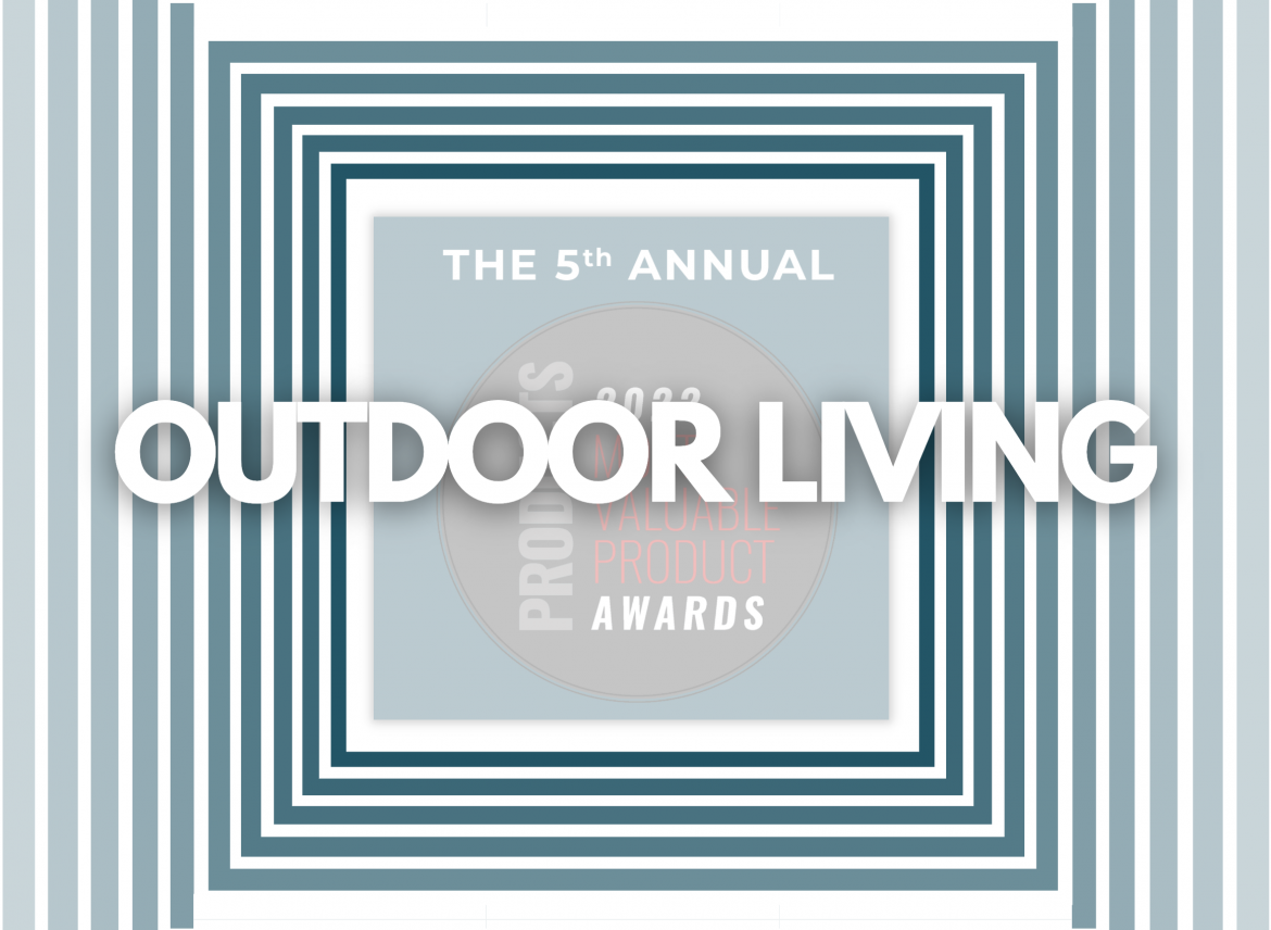 the most valuable outdoor living products of 2022